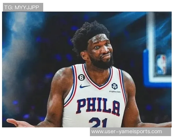 恩比德伤情无碍季后赛出战无忧纳斯信心满满